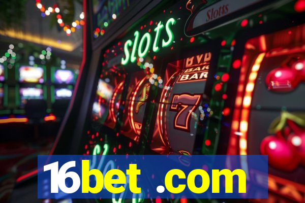 16bet .com